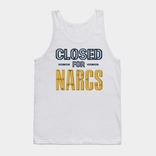 CLOSED for NARCS neon sign Tank Top